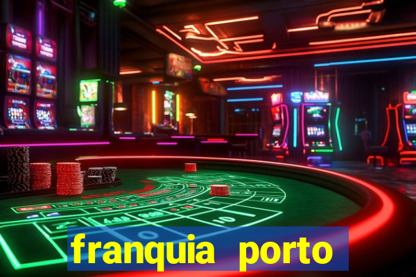 franquia porto seguro valor